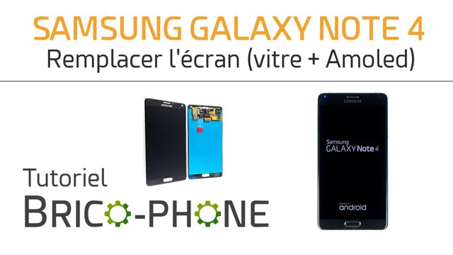 Samsung Galaxy Note 4 : changer la vitre tactile + l'écran Amoled (HD)
