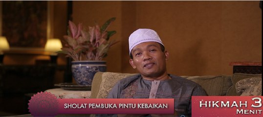 Hikmah 3 menit - Sholat Pembuka Pintu Kebaikan