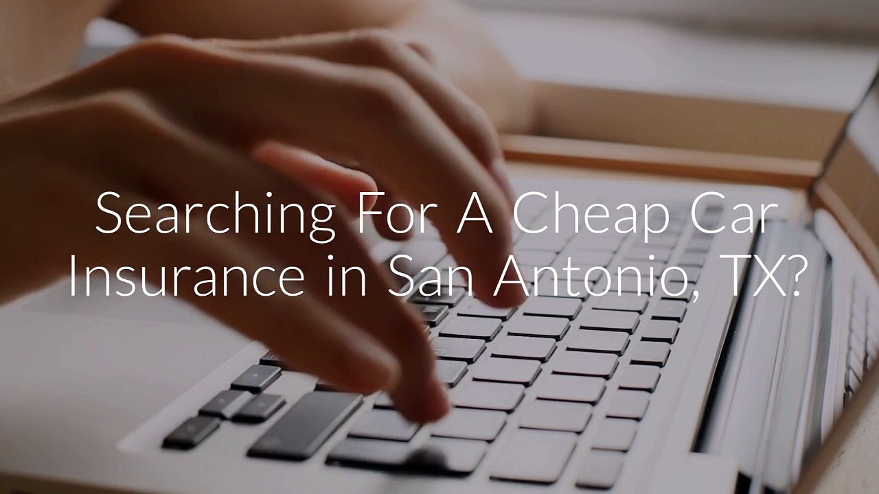 Get Cheap Car Insurance Quotes in San Antonio