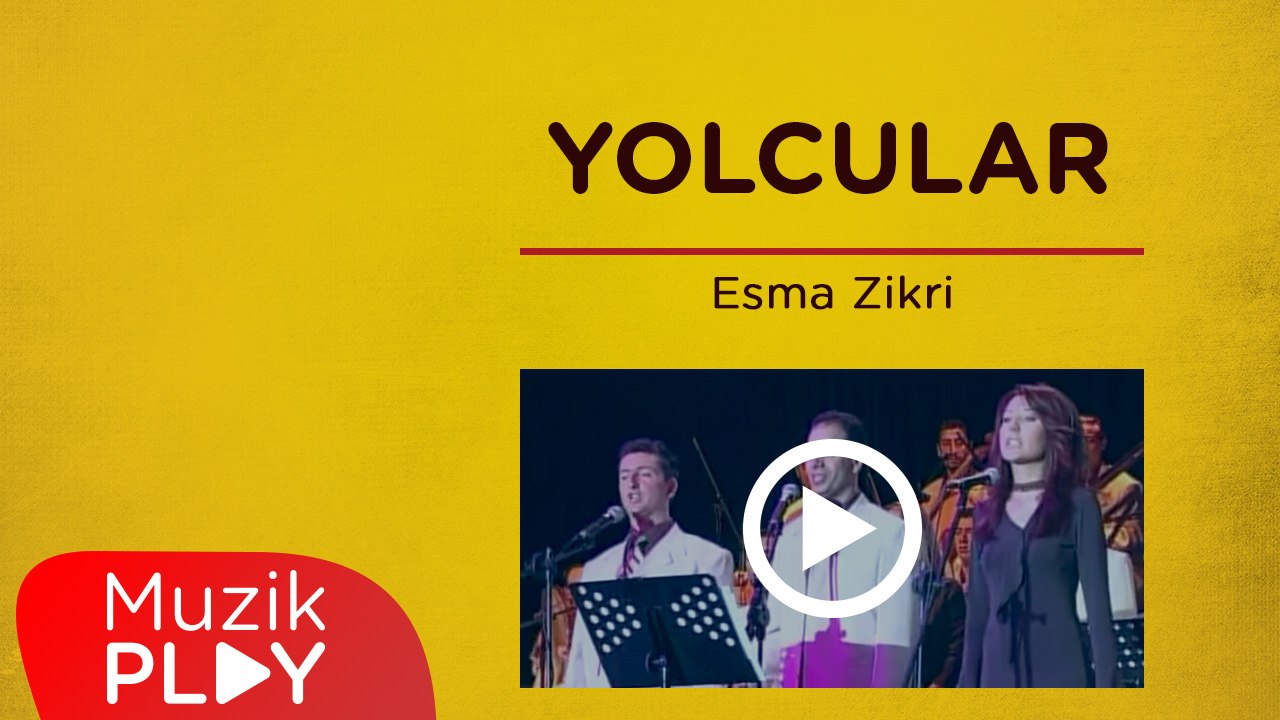 Yolcular - Esma Zikri