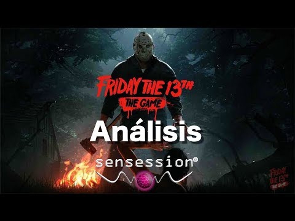 Friday the 13th The Game Análisis Sensession
