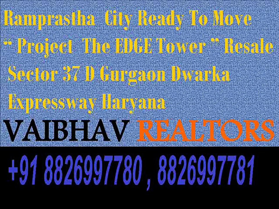 Hot Deal in Ramprastha City The Edge Tower 2BHK 60 Lac All Inc. insector 37D Gurgaon 8826997781
