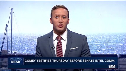i24NEWS DESK | Comey testifies Thursday before senate intel comm. | Thursday, June 8th 2017