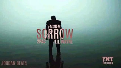 Eminem - Sorrow Feat. Lil Wayne & 2 Pac