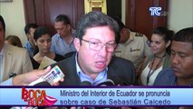 Ministro del Interior de Ecuador se pronuncia sobre caso de Sebastián Caicedo