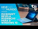 Microsoft revela mudanças para o Windows 10 - Hoje no TecMundo