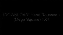 [5BEqD.E.b.o.o.k] Henri Rousseau (Mega Square) by Victoria Charles EPUB