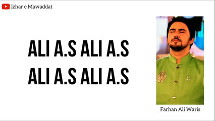 Ali Ali Haider Mola a.s lyrics Farhan Ali Waris