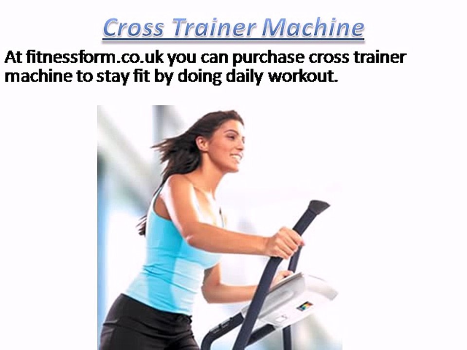 Cross Trainer Machine - Fitnessform.co.uk