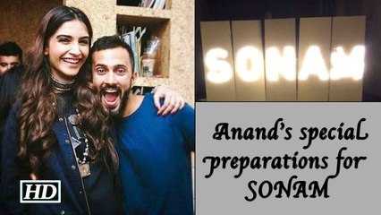 Anand’s special preparations for SONAM on her Birthday
