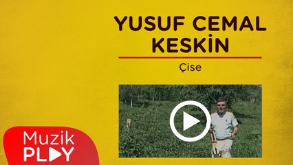 Yusuf Cemal Keskin - Çise