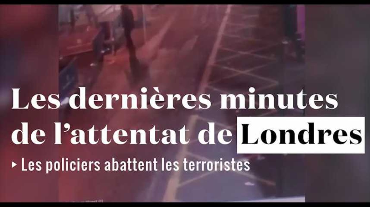 Les dernières minutes de l'attentat de Londres, quand les policiers abattent les terroristes
