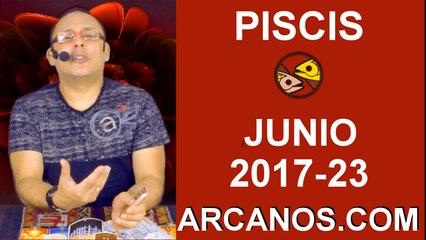 PISCIS JUNIO 2017-4 al 10 Jun 2017-Amor Solteros Parejas Dinero Trabajo-ARCANOS.COM