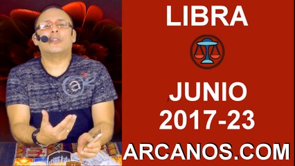 LIBRA JUNIO 2017-4 al 10 Jun 2017-Amor Solteros Parejas Dinero Trabajo-ARCANOS.COM