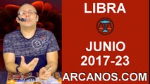 LIBRA JUNIO 2017-4 al 10 Jun 2017-Amor Solteros Parejas Dinero Trabajo-ARCANOS.COM