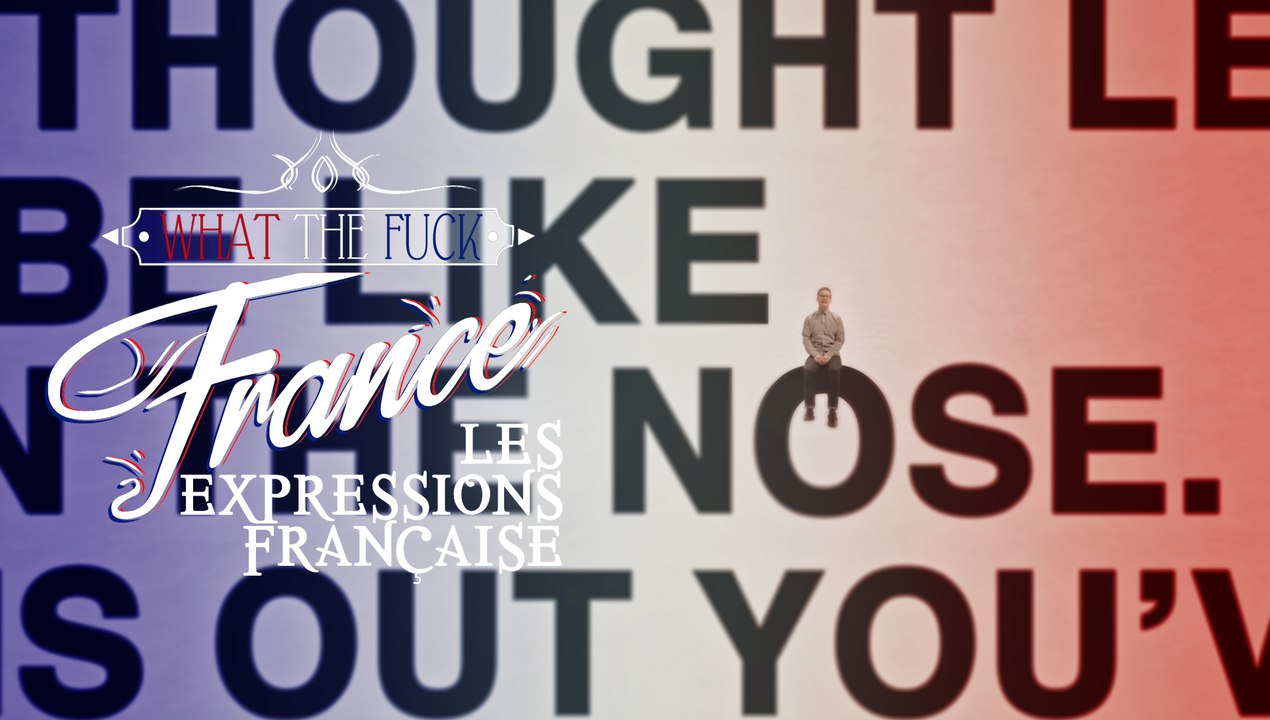 What The Fuck France - Episode 32 - Les express...