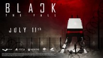 Black The Fall - Official E3 2017 Release Date Announcement Trailer