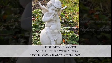 Stefano Mocini - Once We Were Angels - Emotional Music  Epic Music VN