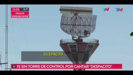 Piloto cantando "Despacito" bloquea comunicaciones de aeropuerto argentino