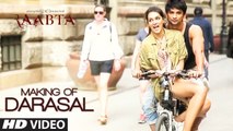 Making of Darasal Song Full HD Video Raabta 2017 - Atif Aslam -  Sushant Singh Rajput & Kriti Sanon