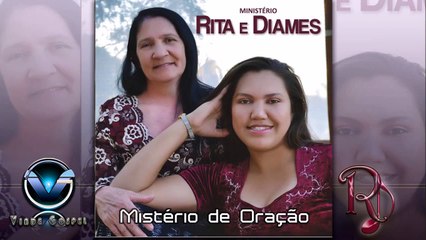 Rita e Diames | Mistério de Oração - Medley