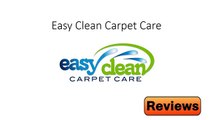 Easy Clean Carpet Care - Reviews - Sacramento, CA - Carpet Cleaning Reviews