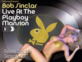 Bob Sinclar Live At Playboy Mansion