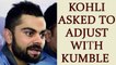 ICC Champions trophy: Virat Kohli asked by CAC to adjust with Kumble | Oneindia news