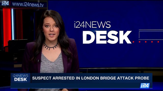 i24NEWS DESK | Suspect arrested in London bridge attack probe | Saturday, June 10th 2017