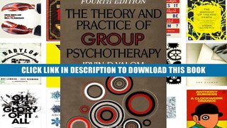 [PDF] Full Download The Theory and Practice of Group Psychotherapy Read Online