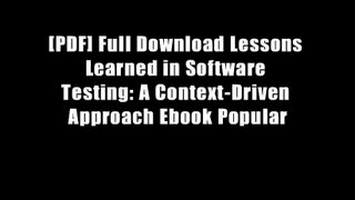 [PDF] Full Download Lessons Learned in Software Testing: A Context-Driven Approach Ebook Popular