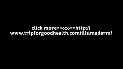click more====http://www.tripforgoodhealth.com/illumaderm/