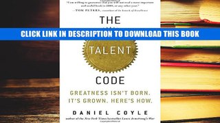 [Epub] Full Download The Talent Code: Greatness Isn t Born. It s Grown. Here s How. Read Popular