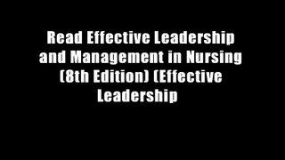 Read Effective Leadership and Management in Nursing (8th Edition) (Effective Leadership