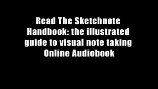 Read The Sketchnote Handbook: the illustrated guide to visual note taking Online Audiobook