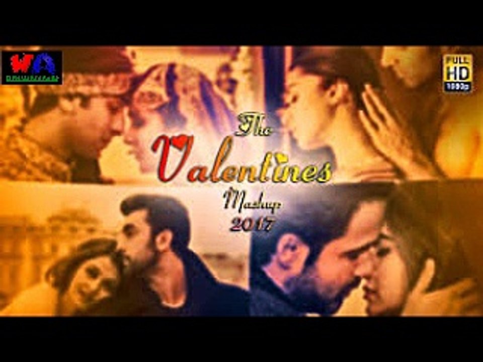 Valentine Mashup 2017 - Best Remix Song 2017 - DailyMotion