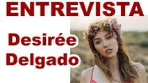 Entrevista a Desirée Delgado. Estudio de su éxito en Redes Sociales