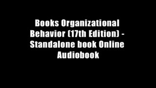 Books Organizational Behavior (17th Edition) - Standalone book Online Audiobook