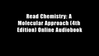 Read Chemistry: A Molecular Approach (4th Edition) Online Audiobook