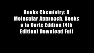 Books Chemistry: A Molecular Approach, Books a la Carte Edition (4th Edition) Download Full