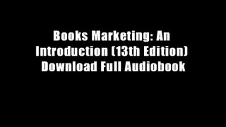 Books Marketing: An Introduction (13th Edition) Download Full Audiobook