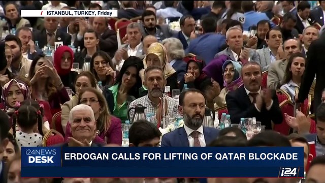 i24NEWS DESK | Erdogan calls for lifting og Qatra blockage | Saturday, June 10th 2017