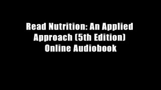 Read Nutrition: An Applied Approach (5th Edition) Online Audiobook