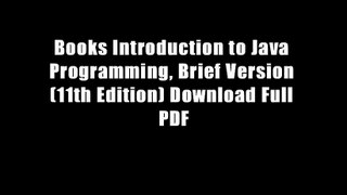 Books Introduction to Java Programming, Brief Version (11th Edition) Download Full PDF