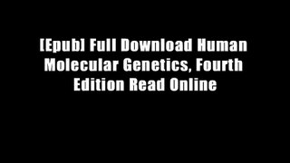 [Epub] Full Download Human Molecular Genetics, Fourth Edition Read Online