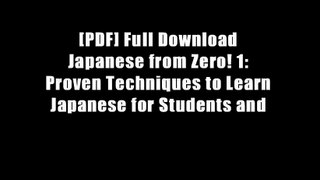 [PDF] Full Download Japanese from Zero! 1: Proven Techniques to Learn Japanese for Students and
