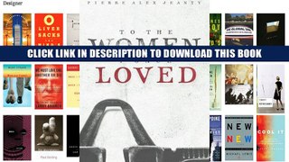 [Epub] Full Download To The Women I Once Loved Ebook Online