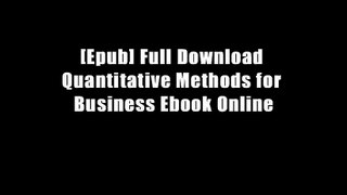 [Epub] Full Download Quantitative Methods for Business Ebook Online