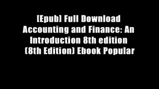 [Epub] Full Download Accounting and Finance: An Introduction 8th edition (8th Edition) Ebook Popular