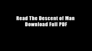Read The Descent of Man Download Full PDF